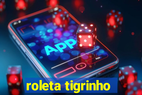 roleta tigrinho